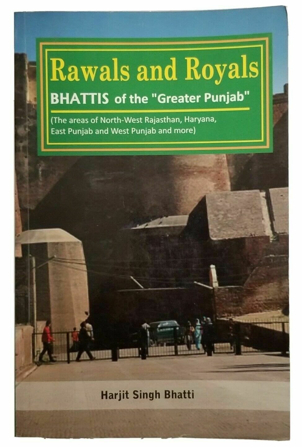 Rawals and Royals Bhattis of the Greater Punjab English History Review book B39
