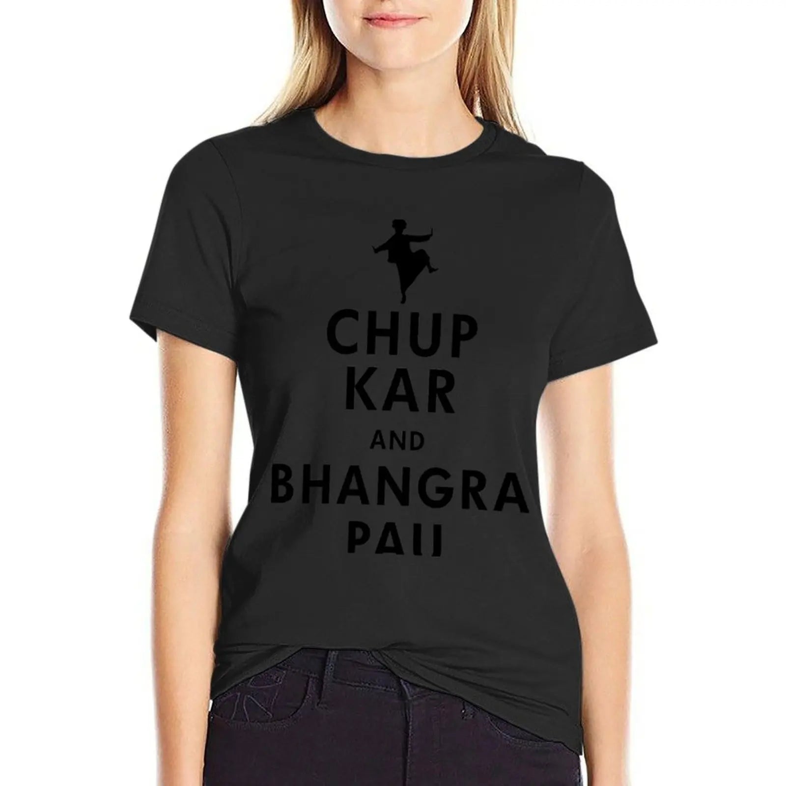 Chup Kar and Dance Bhangra Pau Funny Indian Punjabi T-Shirt shirts graphic tees summer tops Women t shirt