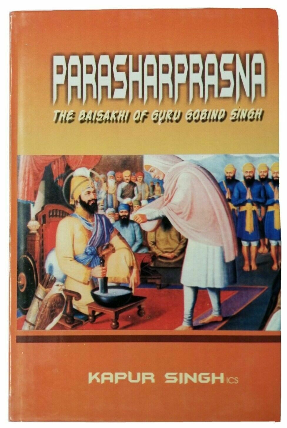 PARASHPRASNA The Baisakhi of Guru Gobind Singh book Kapur Singh ICS English B51